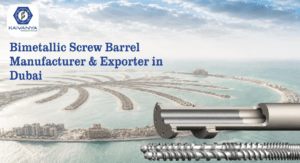 Bimetallic Screw Barrel Manufacturer & Exporter in Dubai – Complete Guide 2026 |
