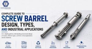 Complete Guide to Screw Barrel Design, Types, and Industrial Applications | Kaivanya Extrusion Technik Complete Guide to Screw Barrel Design, Types, and Industrial Applications | Kaivanya Extrusion Technik